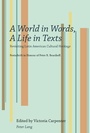 Cover: A World in Words, A Life in Texts - Peter Lang Verlag