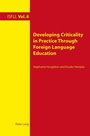 Cover: Developing Criticality in Practice Through Foreign Language Education - Peter Lang Verlag