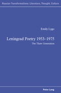 Cover: Leningrad Poetry 1953-1975 - Peter Lang Verlag
