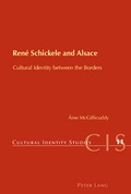 Cover: Ren&eacute; Schickele and Alsace - Peter Lang Verlag