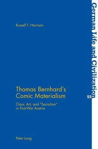 Enlarge image Cover: Thomas Bernhard's Comic Materialism - Peter Lang Verlag