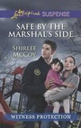 Cover: Safe by the Marshal's Side - Love Inspired Suspense