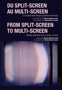 Abbildung von: Du split-screen au multi-screen-- From split-screen to multi-screen - Peter Lang Verlag