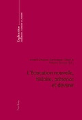 Cover: L'Education nouvelle, histoire, pr&eacute;sence et devenir - Peter Lang Verlag