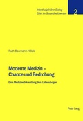 Cover: Moderne Medizin - Chance und Bedrohung - Peter Lang Verlag