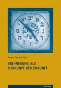 Cover: Erinnerung als Herkunft der Zukunft - Peter Lang Verlag