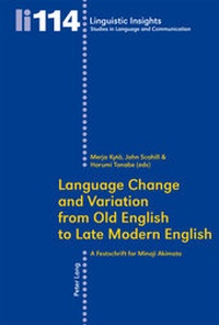 Enlarge image Cover: Language Change and Variation from Old English to Late Modern English - Peter Lang Verlag