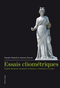 Enlarge image Cover: Essais cliométriques - Peter Lang Verlag