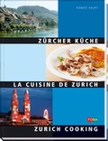 Cover: Z&uuml;rcher K&uuml;che - La Cuisine de Zurich - Zurich cooking - FONA Verlag