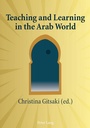 Cover: Teaching and Learning in the Arab World - Peter Lang Verlag
