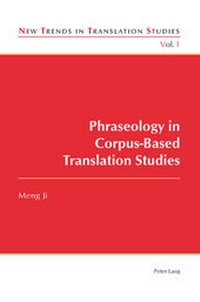 Abbildung von: Phraseology in Corpus-Based Translation Studies - Peter Lang Verlag