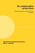 Cover: Der weibliche Blick auf den Orient - Peter Lang Verlag