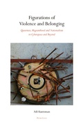 Cover: Figurations of Violence and Belonging - Peter Lang Verlag