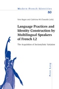 Cover: Language Practices and Identity Construction by Multilingual Speakers of French L2 - Peter Lang Verlag
