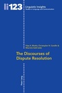 Cover: The Discourses of Dispute Resolution - Peter Lang Verlag