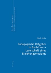 Bild: Paedagogische Ratgeber in Buchform - Leserschaft eines Erziehungsmediums - Peter Lang Verlag