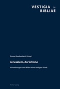 Cover: Jerusalem, du Sch&ouml;ne - Peter Lang Verlag