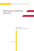 Cover: Child Labour's Global Past, 1650-2000 - Peter Lang Verlag