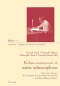 Cover: Kolt&egrave;s maintenant et autres m&eacute;tamorphoses - Peter Lang Verlag