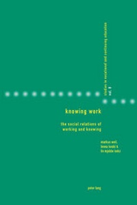 Enlarge image Cover: Knowing Work - Peter Lang Verlag