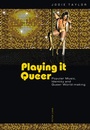 Cover: Playing it Queer - Peter Lang Verlag