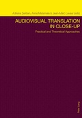 Cover: Audiovisual Translation in Close-Up - Peter Lang Verlag