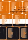 Cover: Virtual Worlds for Language Learning - Peter Lang Verlag