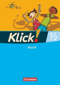 Abbildung von: Klick! Musik - Unterstufe - Westliche und östliche Bundesländer - 1./2. Schuljahr - Cornelsen Verlag