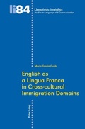Cover: English as a Lingua Franca in Cross-cultural Immigration Domains - Peter Lang Verlag