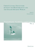Cover: Cross-Cultural Encounters between the Mediterranean and the English-Speaking Worlds - Peter Lang Verlag