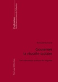 Cover: Gouverner la r&eacute;ussite scolaire - Peter Lang Verlag