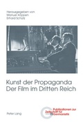 Cover: Kunst der Propaganda- Der Film im Dritten Reich - Peter Lang Verlag