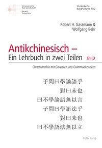 Abbildung von: Antikchinesisch - Ein Lehrbuch in zwei Teilen - Peter Lang Verlag