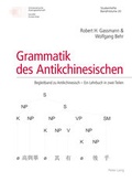 Cover: Grammatik des Antikchinesischen - Peter Lang Verlag