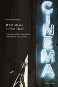 Cover: What Makes a Film Tick? - Peter Lang Verlag
