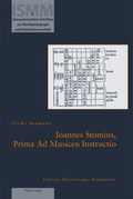 Cover: Ioannes Stomius, Prima Ad Musicen Instructio - Peter Lang Verlag