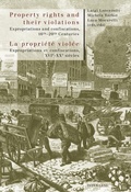 Cover: Property rights and their violations - La propri&eacute;t&eacute; viol&eacute;e - Peter Lang Verlag