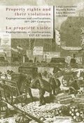 Cover: Property rights and their violations - La propri&eacute;t&eacute; viol&eacute;e - Peter Lang Verlag