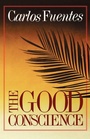 Cover: The Good Conscience - Farrar, Straus and Giroux