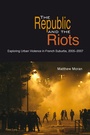 Cover: The Republic and the Riots - Peter Lang Verlag