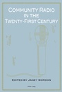 Cover: Community Radio in the Twenty-First Century - Peter Lang Verlag