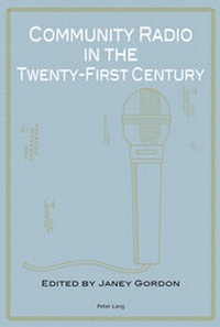 Enlarge image Cover: Community Radio in the Twenty-First Century - Peter Lang Verlag