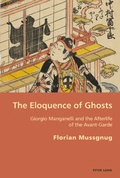 Cover: The Eloquence of Ghosts - Peter Lang Verlag