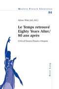 Cover: 'Le Temps retrouv&eacute;' Eighty Years After/80 ans apr&egrave;s - Peter Lang Verlag