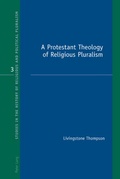 Cover: A Protestant Theology of Religious Pluralism - Peter Lang Verlag