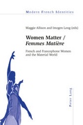 Cover: Women Matter / &laquo;Femmes Mati&egrave;re&raquo; - Peter Lang Verlag