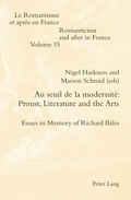 Cover: Au seuil de la modernit&eacute;: Proust, Literature and the Arts - Peter Lang Verlag