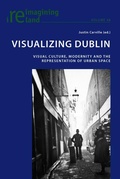 Cover: Visualizing Dublin - Peter Lang Verlag