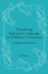 Enlarge image Cover: Translating Expressive Language in Children's Literature - Peter Lang Verlag