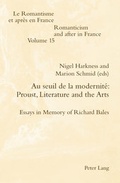 Cover: Au seuil de la modernit&eacute;: Proust, Literature and the Arts - Peter Lang Verlag
